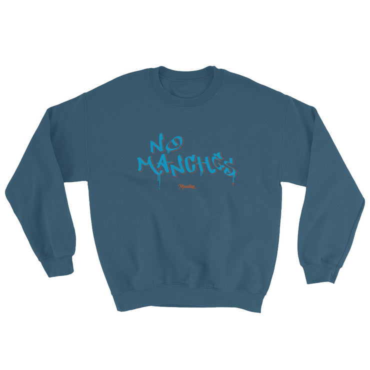 No Manches Unisex Sweatshirt