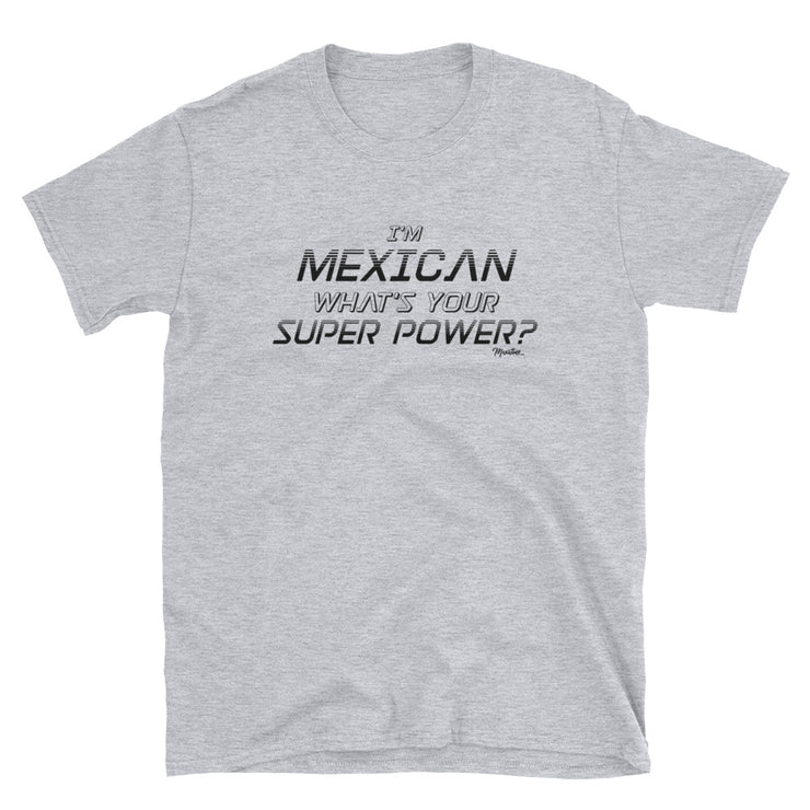Mexican Super Power Unisex Tee