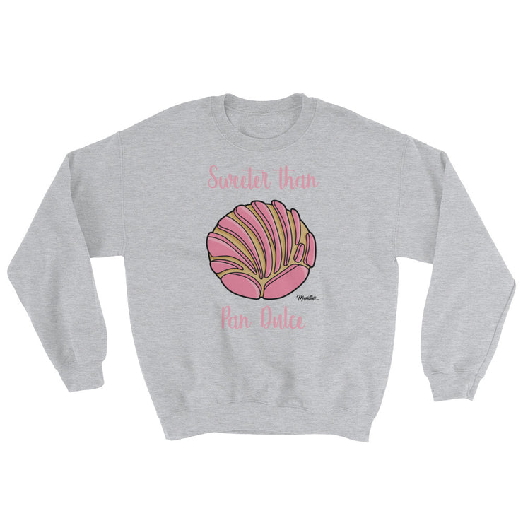 Sweeter Than Pan Dulce Unisex Sweatshirt