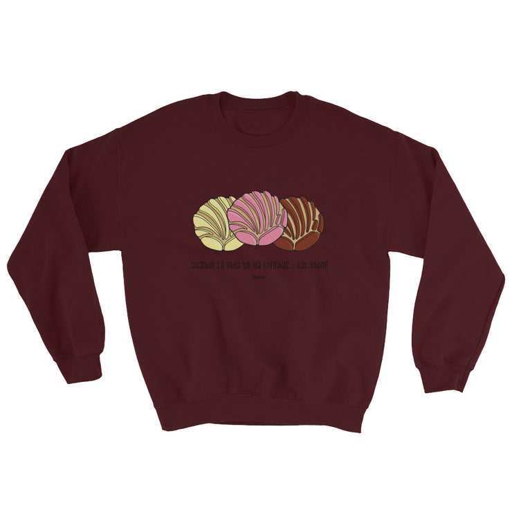 Cuando La Vida Te Dé Conchas Unisex Sweatshirt