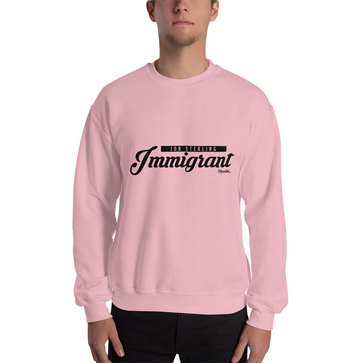 Job Stealing Immigrant Unisex Sweatshirt