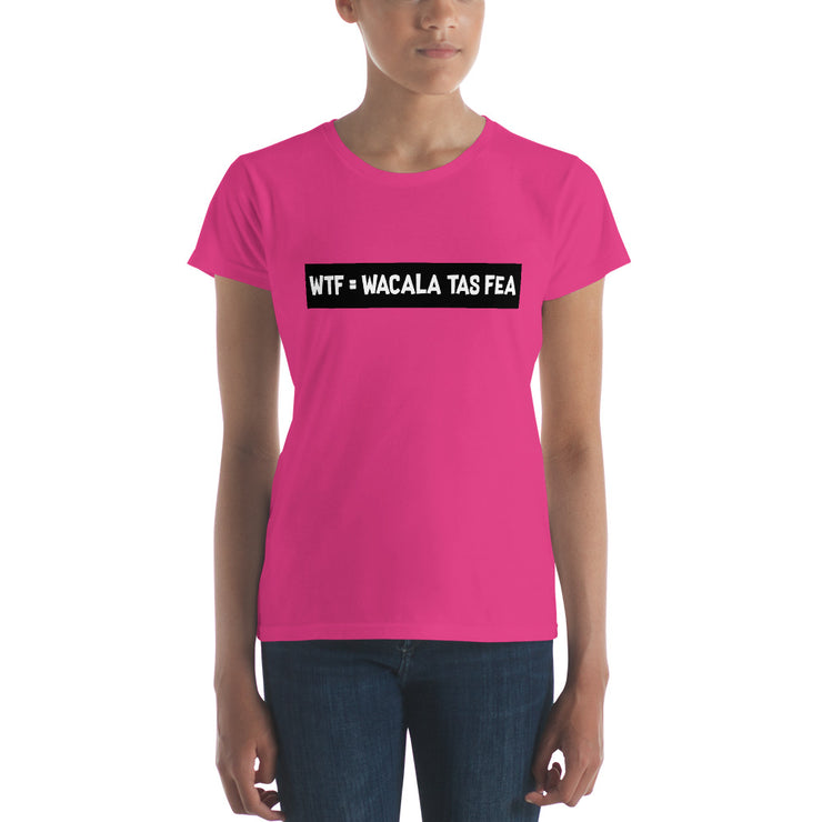 Wacala Tas Fea Women's Premium Tee