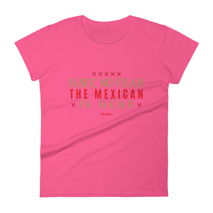 Have No Fear, The Mexican Is Here Women's Premium Tee