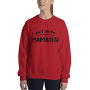 Not Your Mamacita Unisex Sweatshirt
