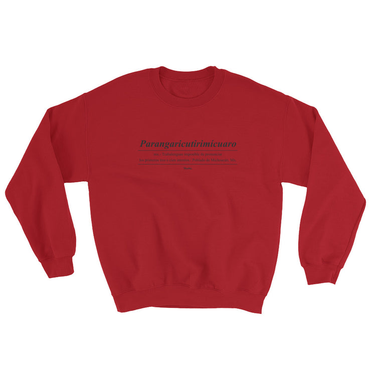 Parangaricutirimicuaro Unisex Sweatshirt