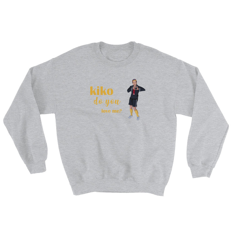 Kiko Do You Love Me Unisex Sweatshirt