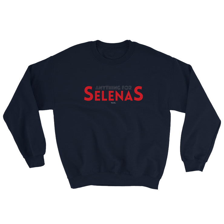 Anything For Selenas Unisex Sweatshirt