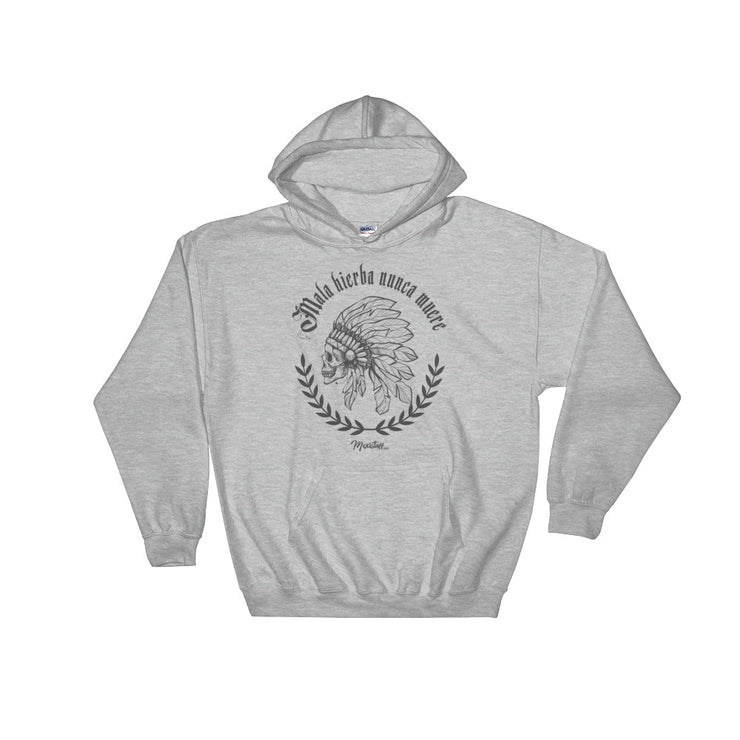 Mala Hierba Nunca Muere Hoodie