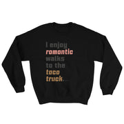 Walks To The Taco Truck Unisex Sweatshirt