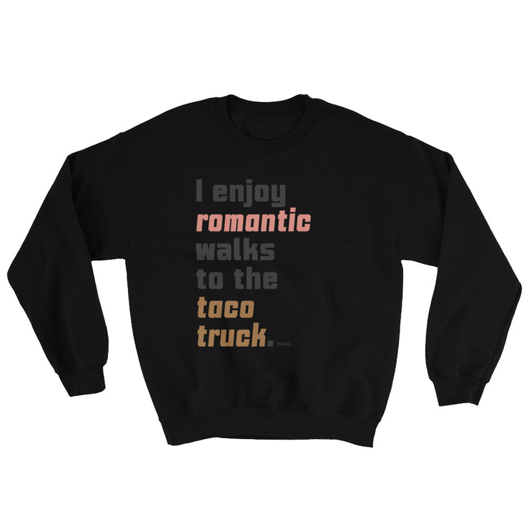Walks To The Taco Truck Unisex Sweatshirt