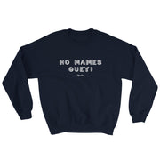 No Mames Guey Unisex Sweatshirt