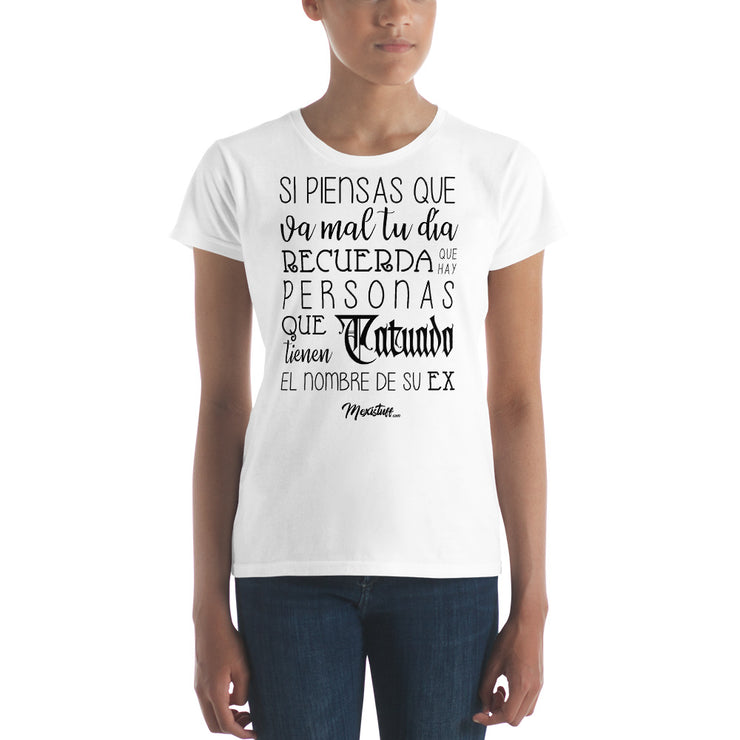 Si Piensas Que Te Va Mal Women´s Premium Tee