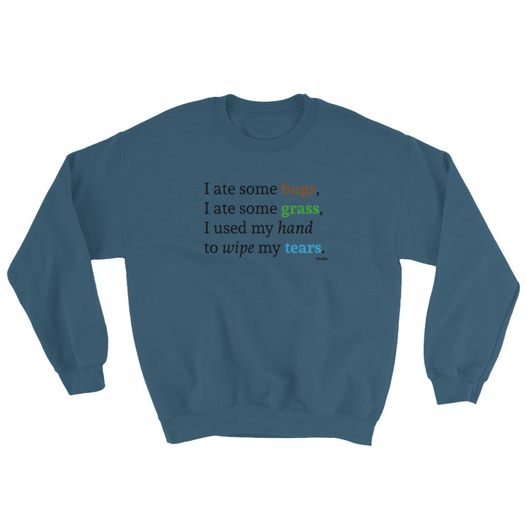 I Ate Some Bugs Unisex Sweatshirt