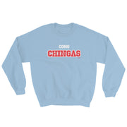 Como Chingas Unisex Sweatshirt
