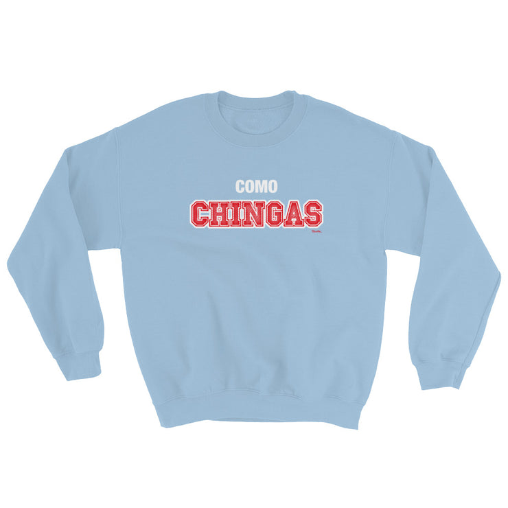 Como Chingas Unisex Sweatshirt