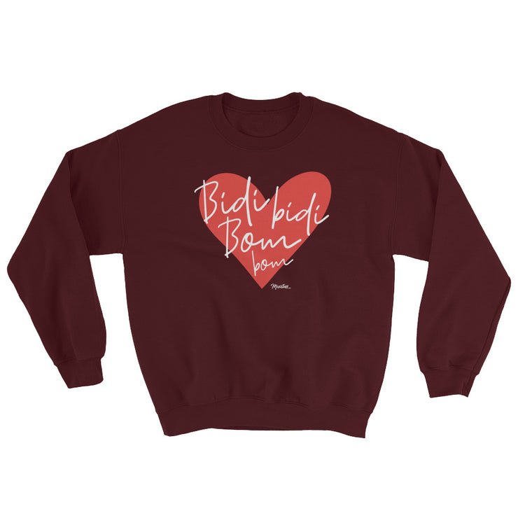 Bidi Bidi Bom Bom Unisex Sweatshirt