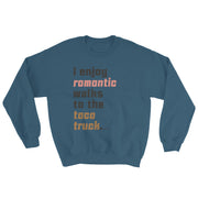 Walks To The Taco Truck Unisex Sweatshirt