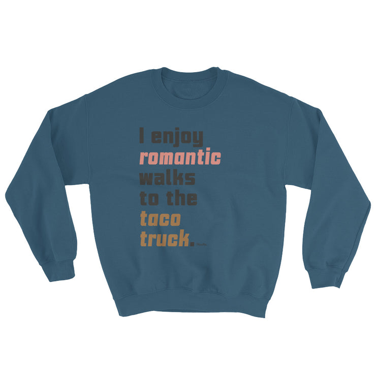 Walks To The Taco Truck Unisex Sweatshirt
