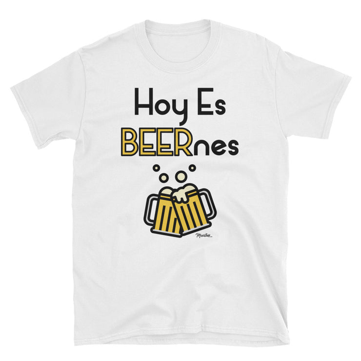 Hoy Es Beernes Unisex Tee