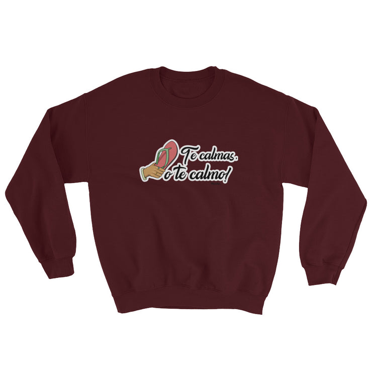 Te Calmas O Te Calmo Unisex Sweatshirt
