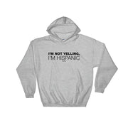 I´m Not Yelling Unisex Hoodie