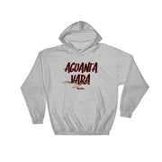 Aguanta Vara Unisex Hoodie