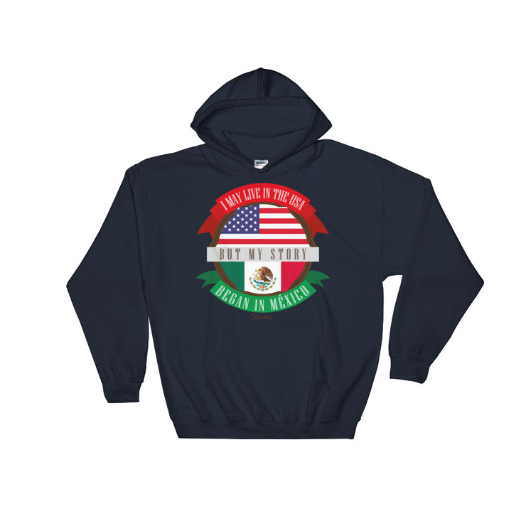 My Story Began In Mexico Hoodie