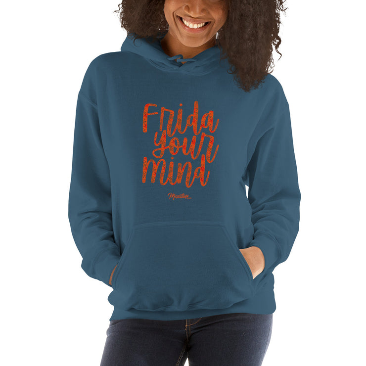 Frida Your Mind Unisex Hoodie