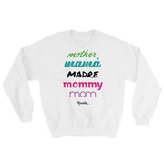 Mother Mamá Madre Unisex Sweatshirt