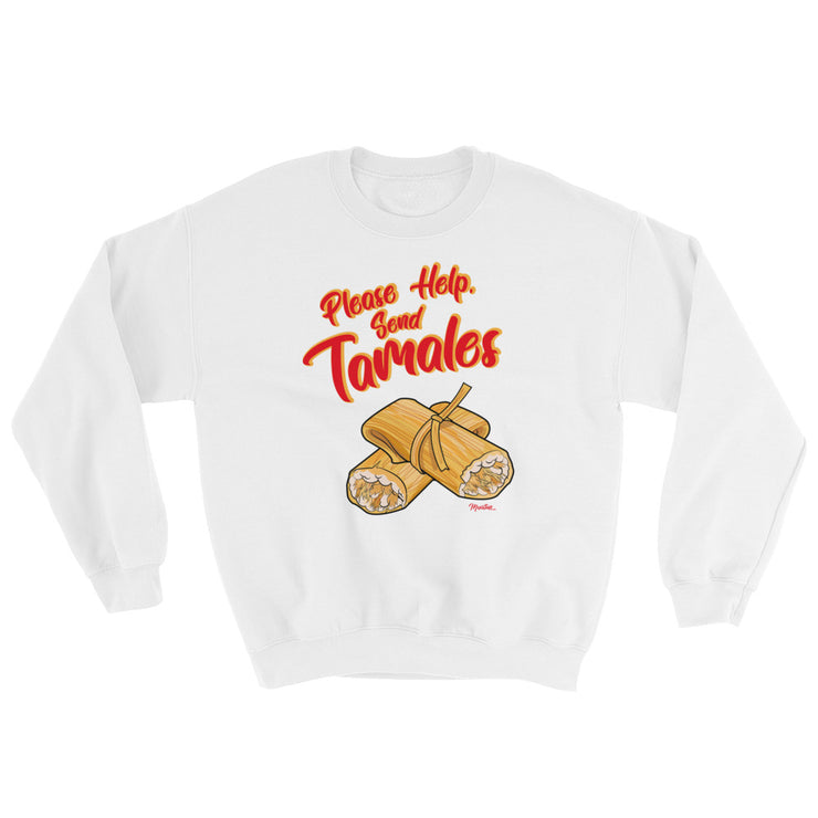 Please Help, Send Tamales Unisex Sweatshirt