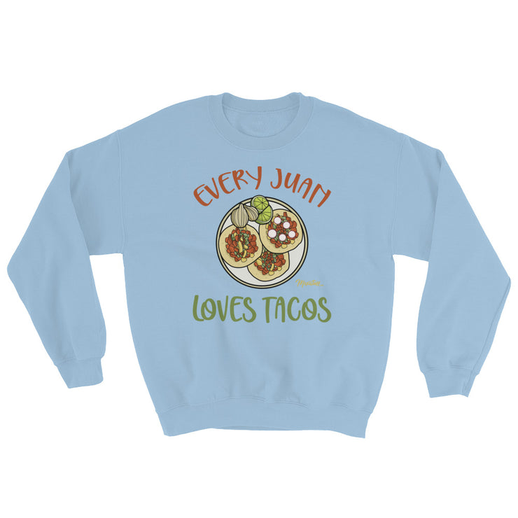 Every Juan Loves Tacos Unisex Sweatshirt