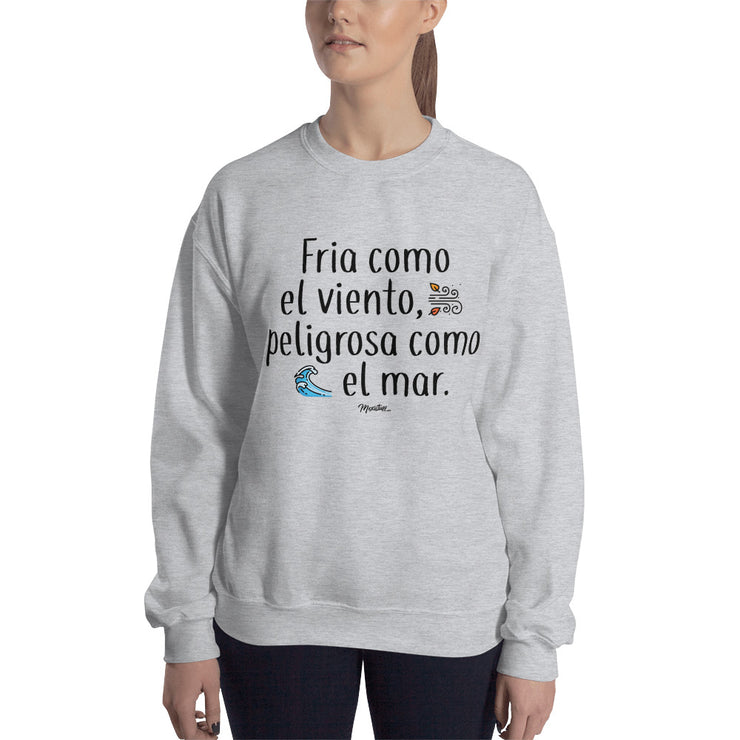 Fria Como El Viento Unisex Sweatshirt
