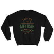 Kiss Me I´m Mexican  Unisex Sweatshirt