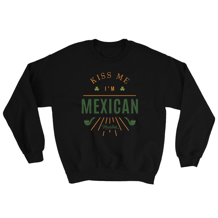 Kiss Me I´m Mexican  Unisex Sweatshirt