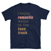 Walks To The Taco Truck Unisex Tee