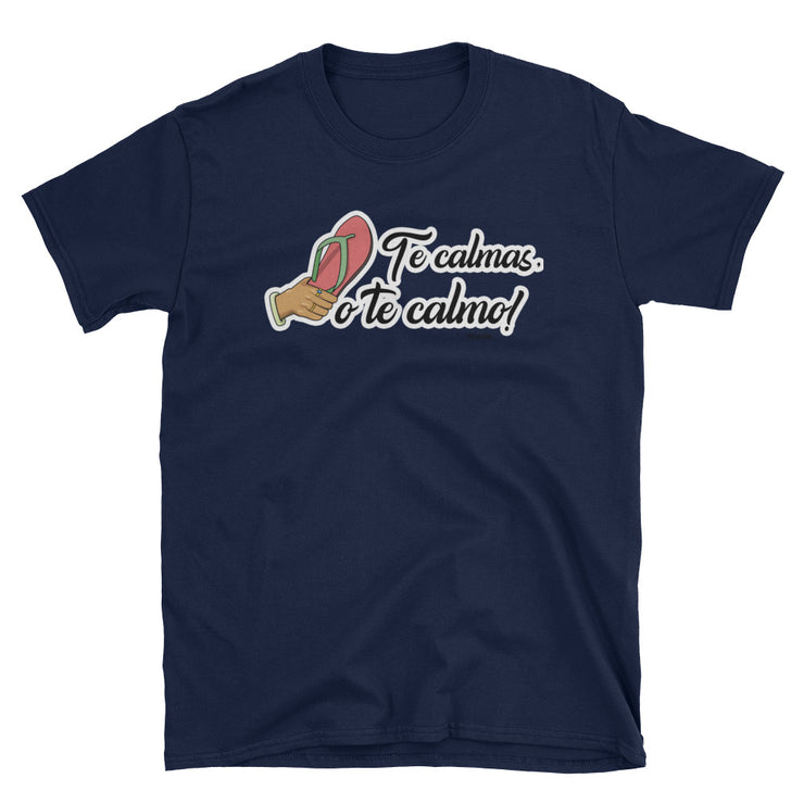 Te Calmas O Te Calmo Unisex Tee