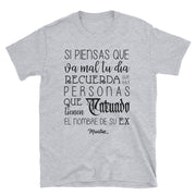 Si Piensas Que Va Mal Tu Día Unisex Tee