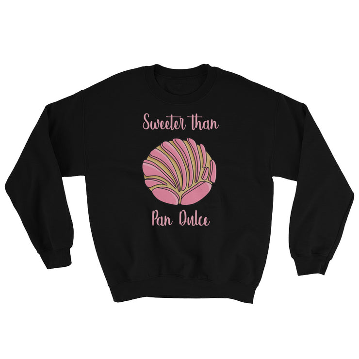 Sweeter Than Pan Dulce Unisex Sweatshirt