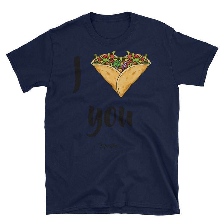 I Taco You Unisex Tee