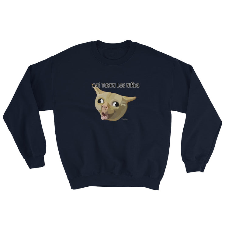 Asi Tosen Los Niños Unisex Sweatshirt