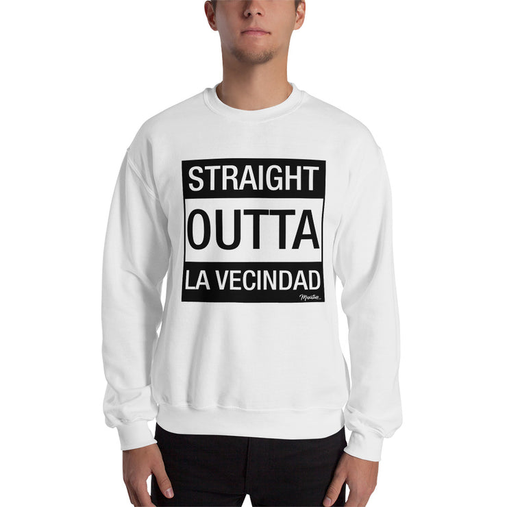 Straight Outta La Vecindad Unisex Sweatshirt
