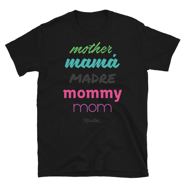 Mother Mama Madre Unisex Tee