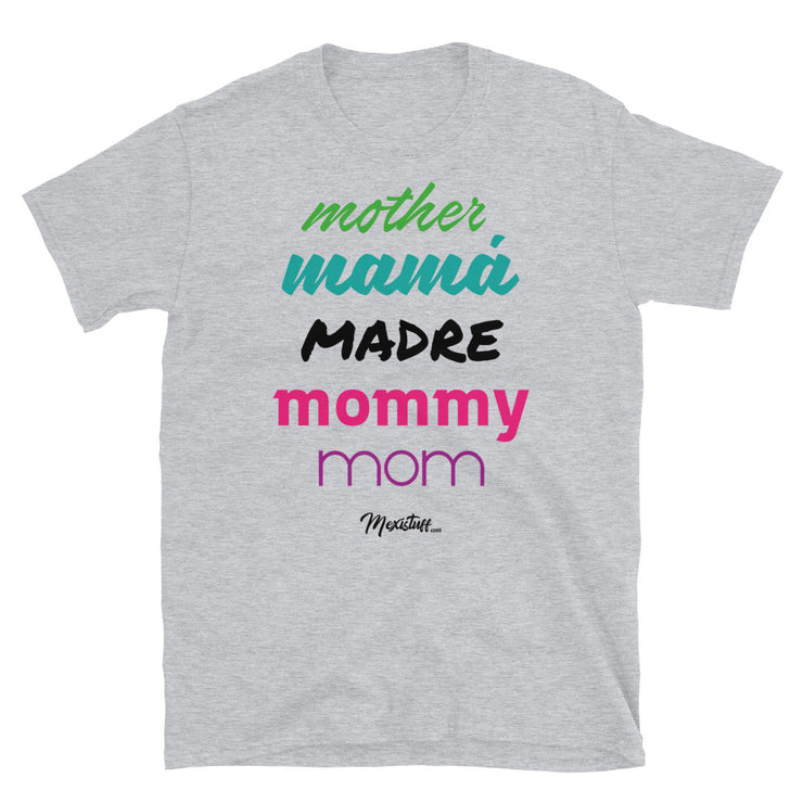 Mother Mama Madre Unisex Tee