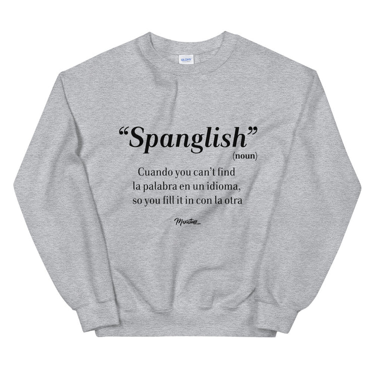 Spanglish Noun Unisex Sweatshirt