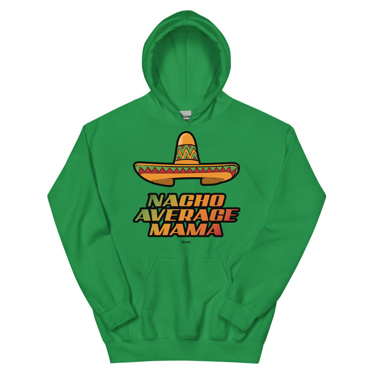 Nacho Average Mamá Unisex Hoodie