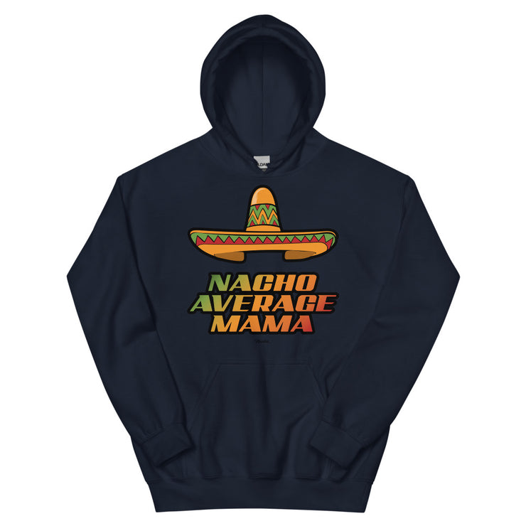Nacho Average Mamá Unisex Hoodie