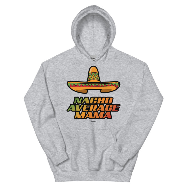 Nacho Average Mamá Unisex Hoodie