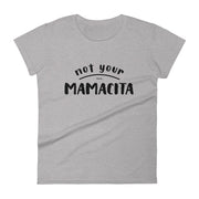 Not Your Mamacita Women's Premium Tee