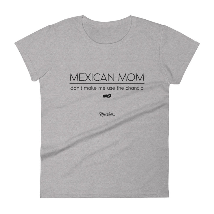 Mexican Mom Don´t Make Me Use The Chancla Women's Premium Tee